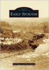 Early Spokane (Images of America Series) - Don Popejoy