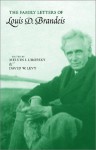 The Family Letters of Louis D. Brandeis - Louis D. Brandeis, David W. Levy