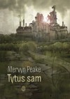 Tytus sam - Mervyn Peake