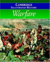 The Cambridge Illustrated History of Warfare (Cambridge Illustrated Histories) - Geoffrey Parker