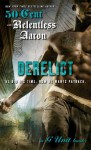 Derelict - Relentless Aaron, 50 Cent