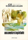 Uma aventura inquietante - José Rodrigues Miguéis