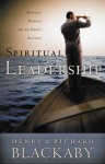 Spiritual Leadership: Moving People to God's Agenda - Henry T. Blackaby, Richard Blackaby