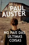 No País das Últimas Coisas - Paul Auster