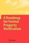 A Roadmap for Formal Property Verification - Pallab Dasgupta