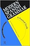 Modern Spanish Grammar: A Practical Guide - Christopher J. Pountain