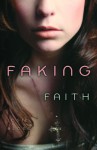 Faking Faith - Josie Bloss