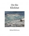 On the Klickitat - Richard McGowan