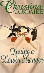 Loving a Lowly Stranger - Christina Cordaire