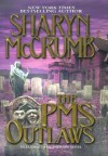 The PMS Outlaws: An Elizabeth MacPherson Novel - Sharyn McCrumb