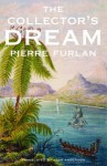 The Collector's Dream - Pierre Furlan