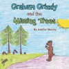 Graham Grizzly and the Missing Trees - Jennifer Murphy