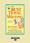 The Best Travel Writing 2010 - James O'Reilly