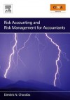 Risk Accounting and Risk Management for Accountants - Dimitris N. Chorafas