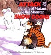 Attack of the Deranged Mutant Killer Monster Snow Goons: A Calvin and Hobbes Collection - Bill Watterson