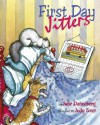 First Day Jitters - Julie Danneberg, Judy Love