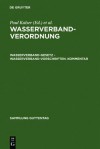 Wasserverbandverordnung: Wasserverbandgesetz Wasserverbandvorschriften. Kommentar - Paul Kaiser, Karl Linckelmann, Erwin Schleberger, Erich Weiss