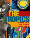 The Tropics - Alfons Hug, Peter Junge, Viola König