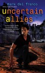 Uncertain Allies - Mark Del Franco