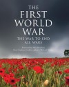 The First World War: The war to end all wars (General Military) - Geoffrey Jukes