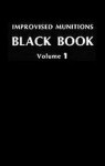 Improvised Munitions Black Book Vol. 1 - The United States Government