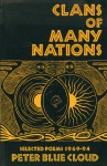 Clans of Many Nations: Selected Poems, 1969-1994 - Peter Blue Cloud/Aroniawenrate, Peter Blue Cloud/Aroniawenrate, Gary Snyder