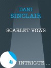 Scarlet Vows (Mills & Boon Intrigue) - Dani Sinclair