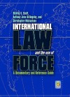 International Law and the Use of Force: A Documentary and Reference Guide - Anthony J. Billingsley, Christopher Michaelsen, Anthony John Billingsley, Anthony J. Billingsley