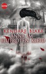 Anna im blutroten Kleid - Kendare Blake