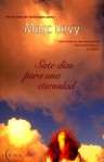 Siete días para una eternidad - Marc Levy