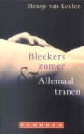 Bleekers zomer & Allemaal tranen - Mensje van Keulen