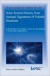 Solar System History from Isotopic Signatures of Volatile Elements - Reinald Kallenbach, T. Encrenaz, Johannes Geiss, Konrad Mauersberger, Tobias Owen, Francois Robert