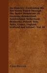 An Itinerary - Containing His Ten Yeeres Travell Through the Twelve Dominions of Germany, Bohmerland, Sweitzerland, Netherland, Denmarke, Poland, Ita - Fynes Moryson