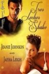 Tres Leches Shake - Jeanie Johnson, Jayha Leigh