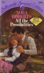 All The Possibilities (Silhouette Special Edition, #247) - Nora Roberts