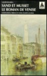 Le Roman de Venise - George Sand, Alfred de Musset