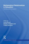 Mathematical Relationships in Education: Identities and Participation (Routledge Research in Education) - Laura Black, Heather Mendick, Yvette Solomon