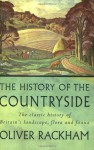 Phoenix: The History of the Countryside: The Classic History of Britain's Landscape, Flora and Fauna - Oliver Rackham