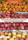 Unlocking Mathematics Teaching - Valsa Koshy, Jean Murray