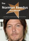 The Norman Reedus Handbook - Everything You Need to Know about Norman Reedus - Emily Smith