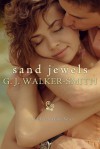 Sand Jewels - G.J. Walker-Smith