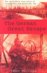 The German Great Escape - Peter Phillips