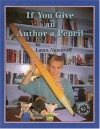 If You Give an Author a Pencil (Meet the Author) - Laura Joffe Numeroff, Sherry Shahan