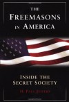 The Freemasons in America: Inside the Secret Society - H. Paul Jeffers