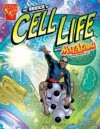 The Basics of Cell Life with Max Axiom, Super Scientist - Amber J. Keyser