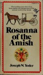 Rosanna of the Amish - Joseph Warren Yoder