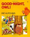 Good-Night, Owl! - Pat Hutchins