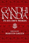 Gandhi in India - Mahatma Gandhi, Martin Green