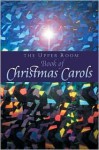 The Upper Room Book of Christmas Carols - Upper Room Books