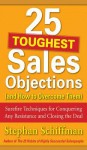 25 Toughest Sales Objections-And How to Overcome Them - Stephan Schiffman